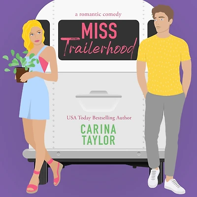 Miss Trailerhood: A Romantic Comedy
