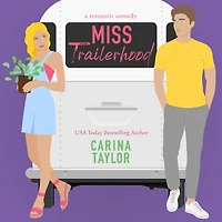 Miss Trailerhood: A Romantic Comedy