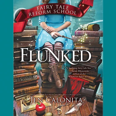 Flunked (Fairy Tale Reform School Series #1)
