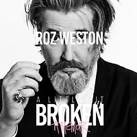 A Little Bit Broken: Memoir