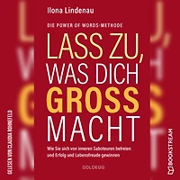 Lass zu, was dich groß macht - Wie Sie sich von inneren Saboteuren befreien und Erfolg und Lebensfreude gewinnen (Ungekürzt)