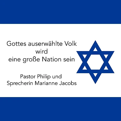 Gottes auserwählte Volk wird eine große Nation sein