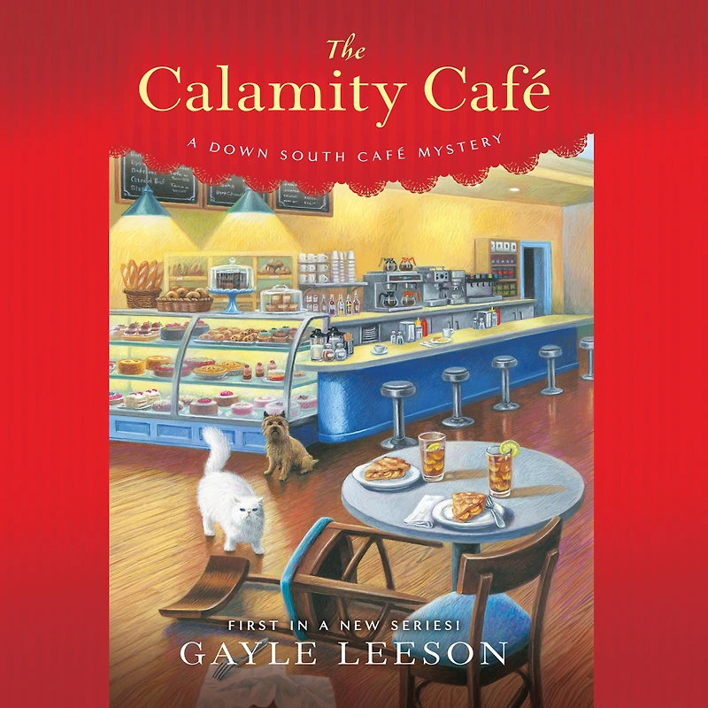 The Calamity Cafè: A Down South Caf¿ Mystery