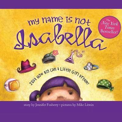 My Name Is Not Isabella: Just How Big Can a Little Girl Dream?