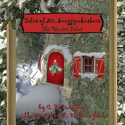 Tales of Mr. Snuggywhiskers: The Winter