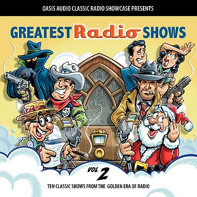 Greatest Radio Shows, Volume 2: Ten Classic Shows from the Golden Era of Radio