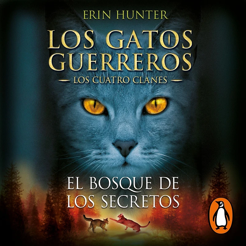 El bosque de Los secretos (Los gatos guerreros: cuatro clanes 3)