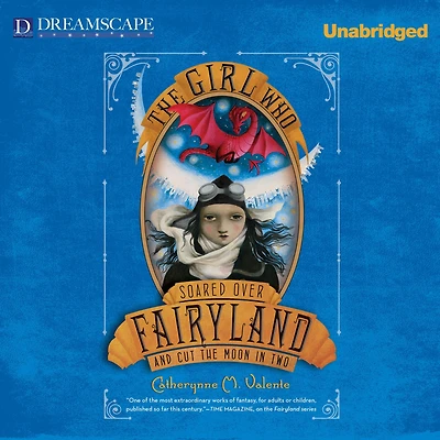 the Girl Who Soared Over Fairyland and Cut Moon Two (Fairyland Series #3)