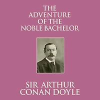 the Adventure of Noble Bachelor