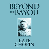 Beyond the Bayou