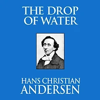 The Drop of Water