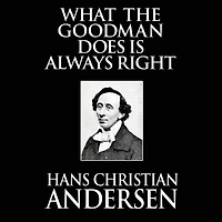 What the Goodman Does Is Always Right