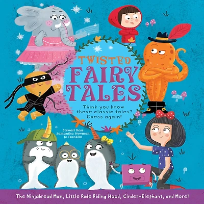 Twisted Fairy Tales: Think You Know These Classic Tales? Guess Again!