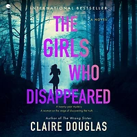 The Girls Who Disappeared: A Novel