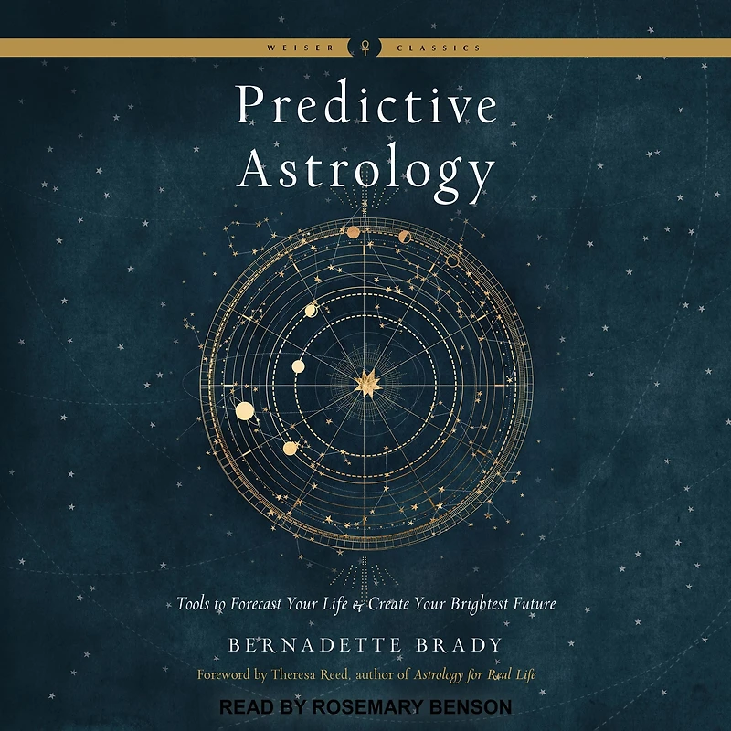 Predictive Astrology: Tools to Forecast Your Life and Create Brightest Future