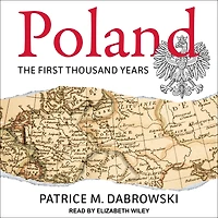 Poland: The First Thousand Years