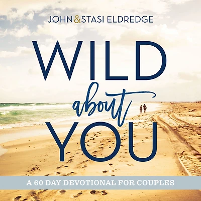 Wild About You: A 60-Day Devotional for Couples (60 Daily Devotions)