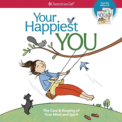 Your Happiest You: The Care & Keeping of Mind and Spirit