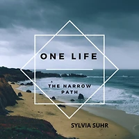 One Life: The Narrow Path