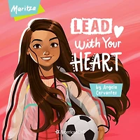 Maritza: Lead with Your Heart