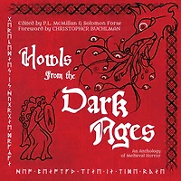 Howls From the Dark Ages: An Anthology of Medieval Horror