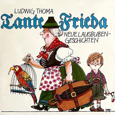 Tante Frieda - Neue Lausbubengeschichten