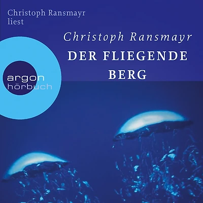 Der fliegende Berg (Ungekürzte Autorenlesung)