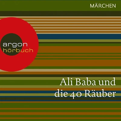 Ali Baba und die 40 Räuber (Ungekürzte Lesung)