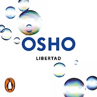 Libertad (Claves para una nueva forma de vivir): La valentía ser tú mismo
