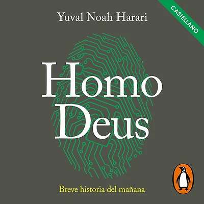 Homo Deus (castellano): Breve historia del mañana