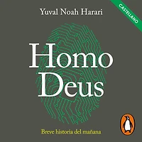 Homo Deus (castellano): Breve historia del mañana