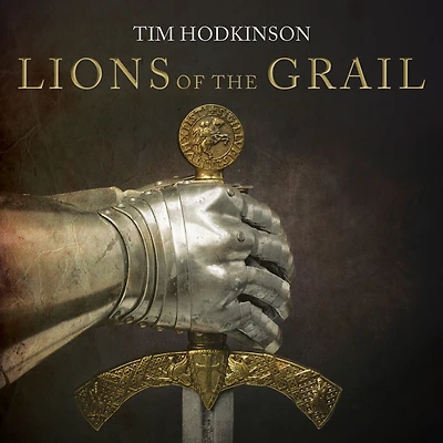Lions of the Grail: a gripping medieval adventure featuring an Irish Knight Templar