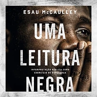 Uma leitura negra: Interpretação bíblica como exercício de esperança (Abridged)