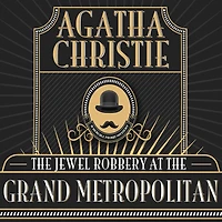 the Jewel Robbery at Grand Metropolitan (A Hercule Poirot Short Story)
