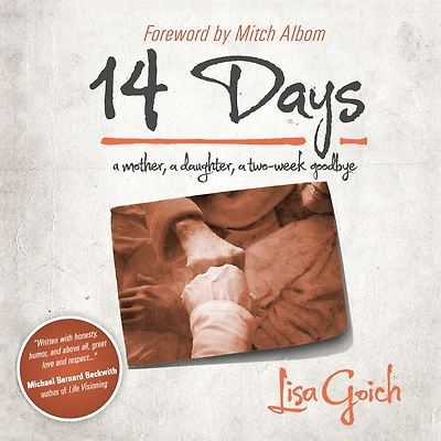 14 Days: A Mother, Daughter, Two Week Goodbye