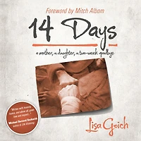 14 Days: A Mother, Daughter, Two Week Goodbye