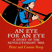 an Eye for Eye: A Story of the Revolutionary War