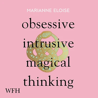 Obsessive, Intrusive, Magical Thinking