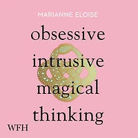 Obsessive, Intrusive, Magical Thinking