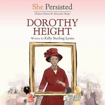 She Persisted: Dorothy Height