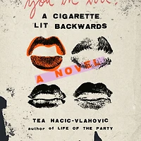 A Cigarette Lit Backwards: Novel
