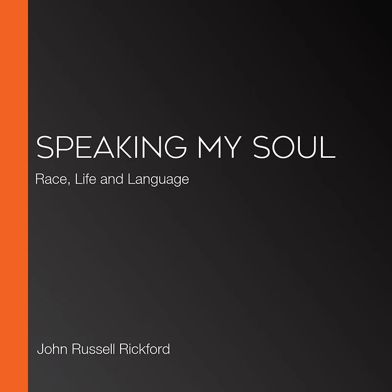 Speaking my Soul: Race, Life and Language