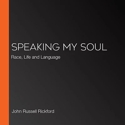 Speaking my Soul: Race, Life and Language