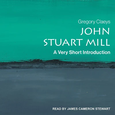 John Stuart Mill: A Very Short Introduction