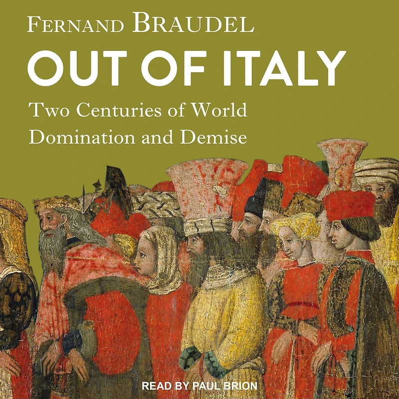 Out of Italy: Two Centuries World Domination and Demise