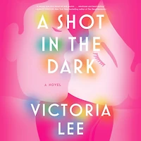 A Shot the Dark: Novel