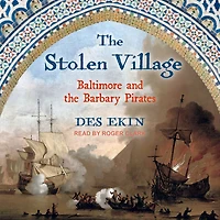 the Stolen Village: Baltimore and Barbary Pirates