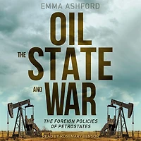 Oil, The State, and War: Foreign Policies of Petrostates