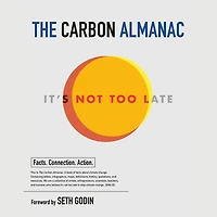 The Carbon Almanac: It's Not Too Late
