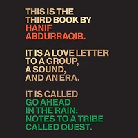 Go Ahead the Rain: Notes to A Tribe Called Quest